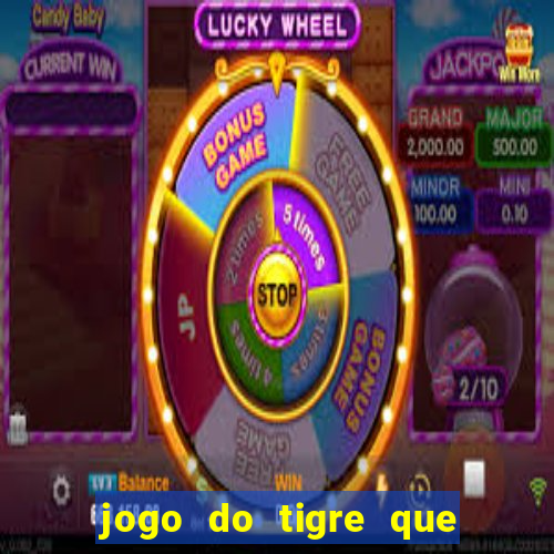 jogo do tigre que paga dinheiro de verdade